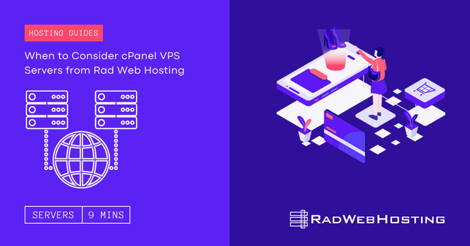 When to Consider cPanel VPS Servers From Rad Web Hosting