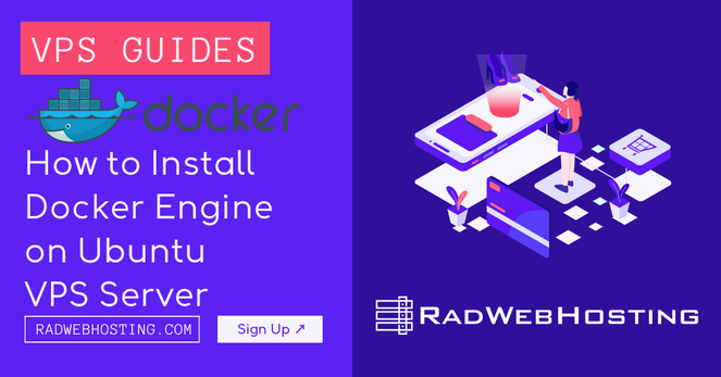 How to Install Docker Engine on Ubuntu VPS Server How to Install Docker Engine on Ubuntu VPS Server