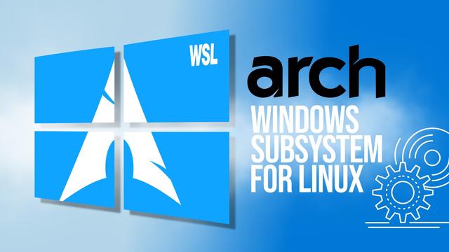 Arch Linux Officially Arrives on Windows Subsystem for Linux