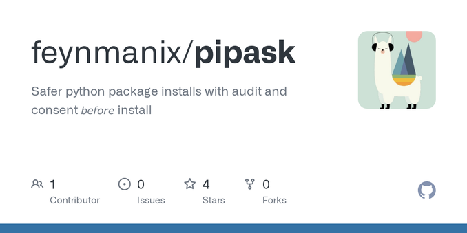 Safer python package installs with audit and consent 𝘣𝘦𝘧𝘰𝘳𝘦 install - feynmanix/pipask Safer python package installs with audit and consent 𝘣𝘦𝘧𝘰𝘳𝘦 install - feynmanix/pipask