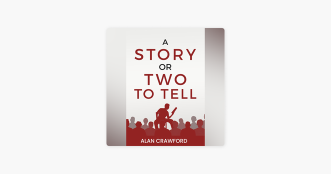 A Story or Two to Tell by alan crawford on Apple Books