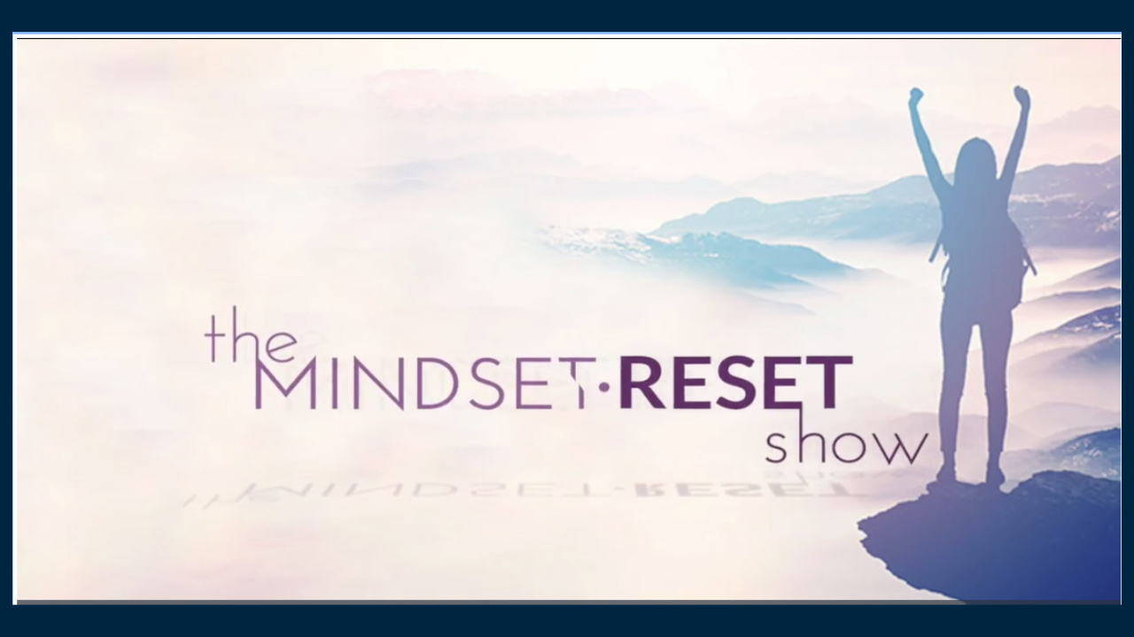 Mindset Reset TV Show