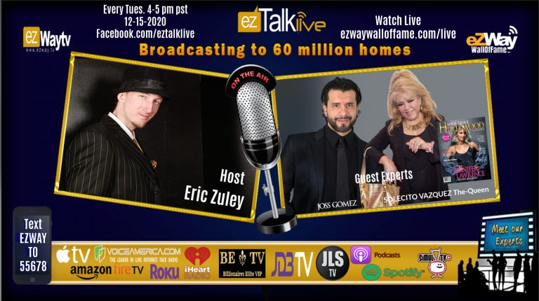 EZ TALK LIVE 12-15-2020 Joss Gomez, Solecito Vazquez Owners Magic Image Hollywood Magazine & Braintap!