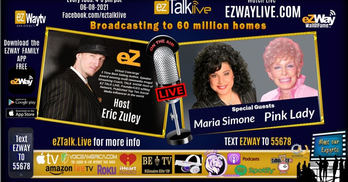 EZ TALK LIVE with Eric Zuley. Feat. Money Expert Maria Simone and 88-Year-old TV personality The Pink Lady!