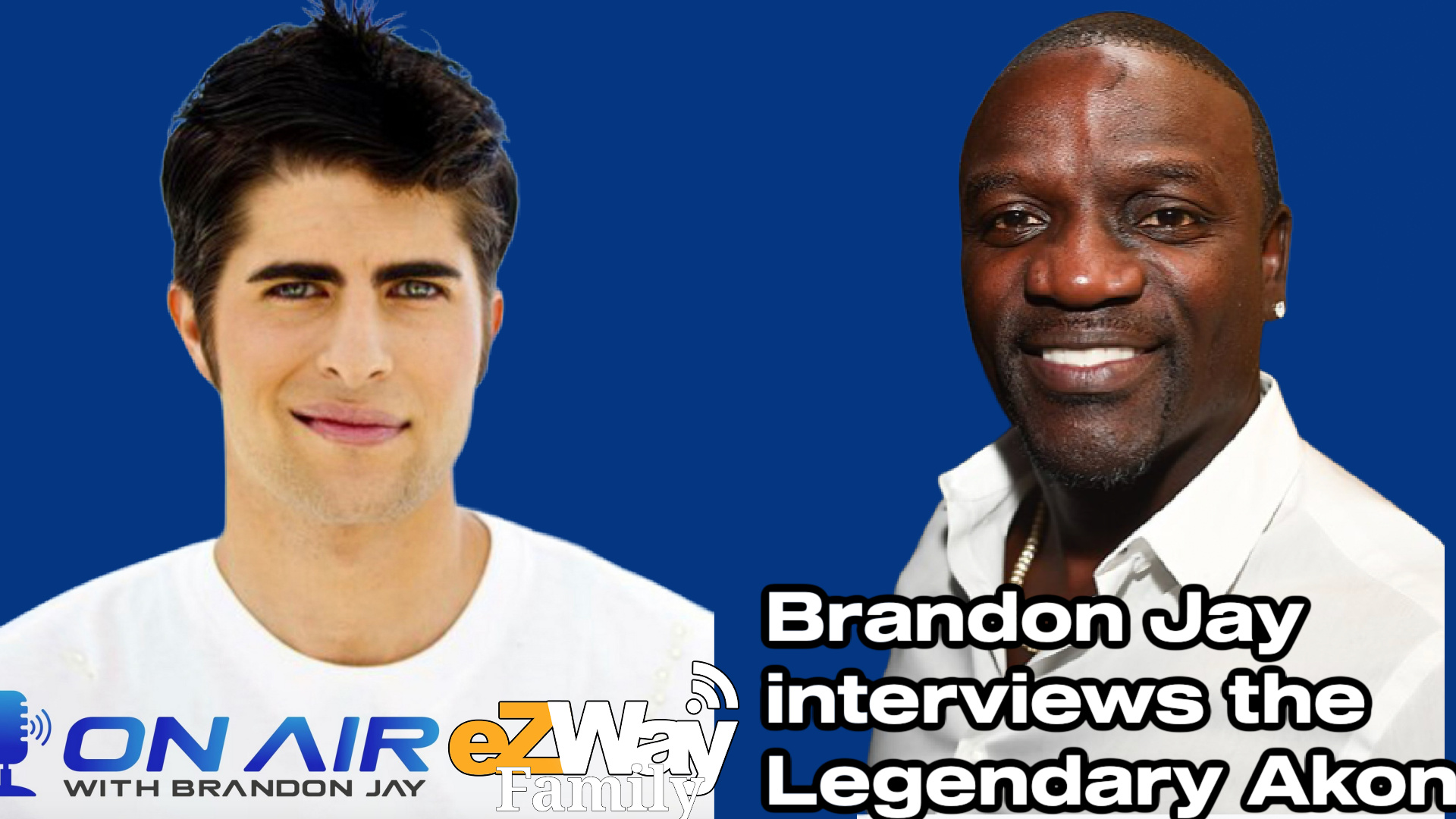 eZWay Member Brandon Jay Interviews Music Icon Akon