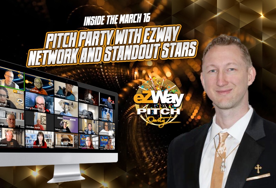 Unleashing the Excitement: Inside the March 16 Pitch Party with eZWay Network and Standout Stars