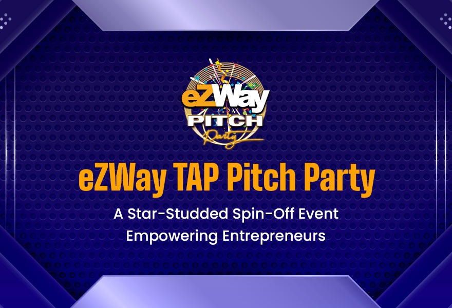 eZWay TAP Pitch Party: A Star-Studded Spin-Off Event Empowering Entrepreneurs