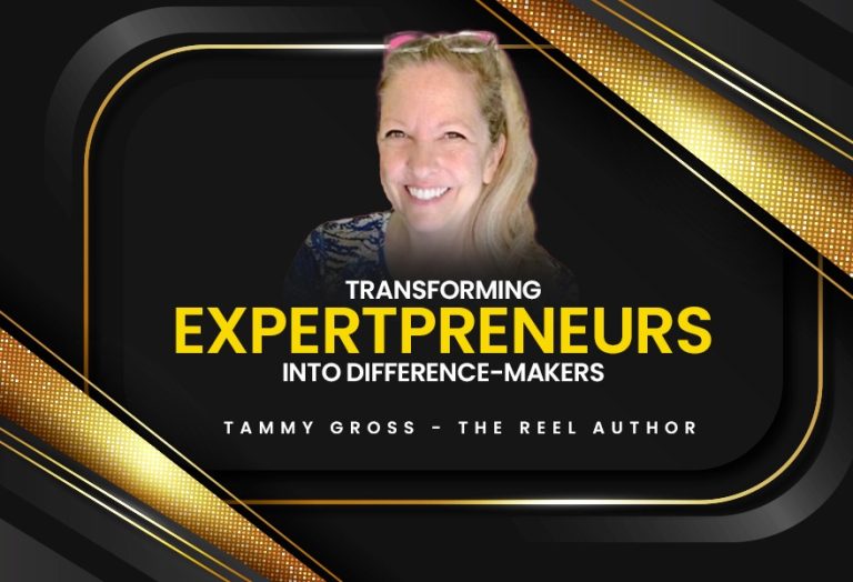 Transforming Expertpreneurs into Difference-Makers: Tammy Gross – The Reel Author