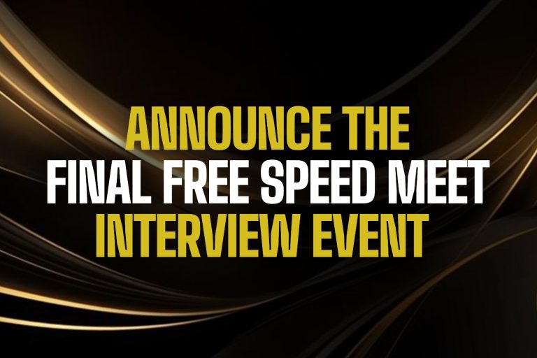 Announce the Final Free Speed Meet Interview Event