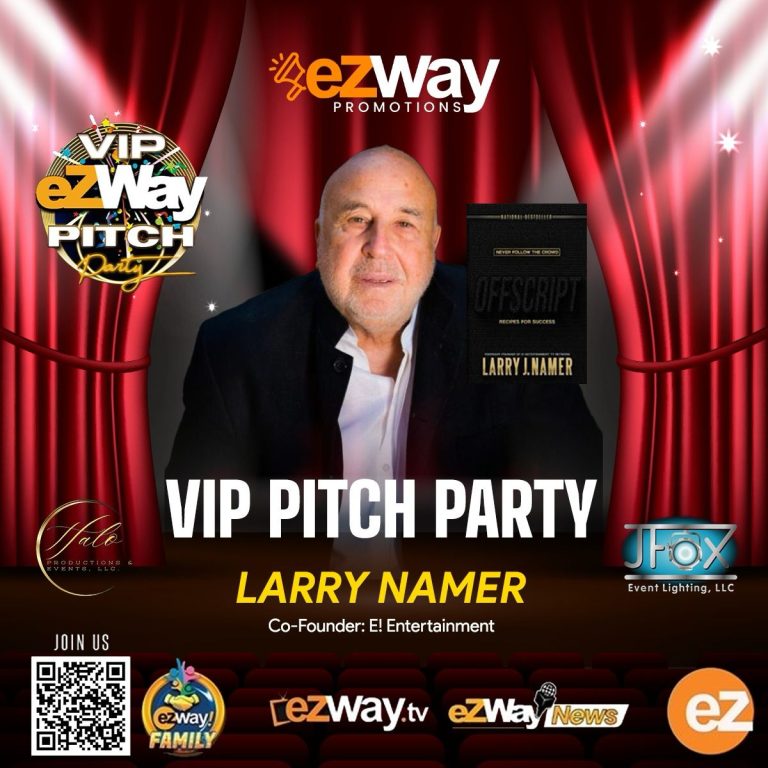 RSVP Now! Exclusive Opportunity: Larry Namer Joins the VIP Pitch Party to Share Branding and Media Success Insights!